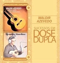 WALDIR AZEVEDO / ヴァルヂール・アゼヴェード / DOSE DUPLA(WALDIR AZEVEDO/2CD)