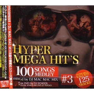 DJ MAC MAC MIX / HYPER MEGA HIT'S #3 100SONGS MEDLEY