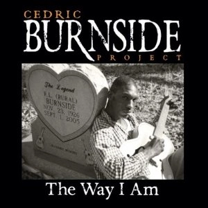 CEDRIC BURNSIDE PROJECT / セドリック・バーンサイド・プロジェクト / WAY I AM