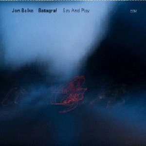 JON BALKE / ヨン・バルケ / SAY AND PRAY