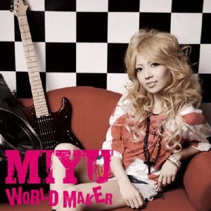 MIYU / ワールド・メイカー / WORLD MAKER