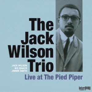 JACK WILSON TRIO / Live at the Pied Piper + 2