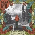 POLAR BEAR CLUB / ポーラーベアークラブ / CLASH BATTLE GUILT PRIDE
