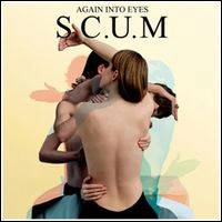 S.C.U.M. (ROCK / POST PUNK) / スカム / AGAIN INTO EYES (CD)
