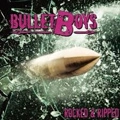 BULLETTBOYS / ROCKED & RIPPED