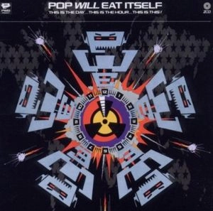 POP WILL EAT ITSELF / ポップ・ウィル・イート・イットセルフ / THIS IS THE DAY THIS IS THE HOUR THIS IS THIS! (2CD)