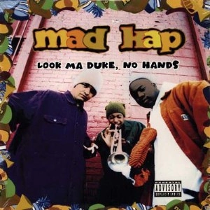 MAD KAP / LOOK MA DUKE, NO HANDS