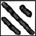 SYSTEM FUCKER : D-CLONE / D-CLONE:SYSTEM FUCKER