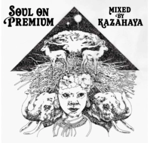 KAZAHAYA / Ｓｏｕｌ　Ｏｎ　Ｐｒｅｍｉｕｍ