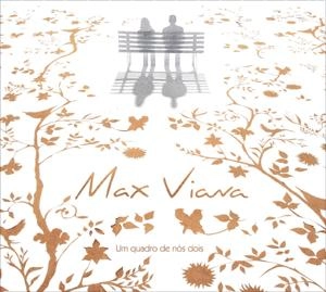 MAX VIANA / マックス・ヴィアナ / UM QUADRO DE NOS DOIS
