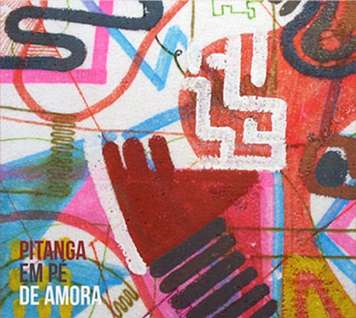 PITANGA EM PE DE AMORA / ピタンガ・エン・ペ・ヂ・アモーラ / PITANGA EM PE DE AMORA