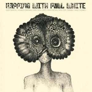 PAUL WHITE / RAPPING WITH PAUL WHITE