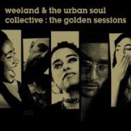 WEELAND & THE URBAN SOUL COLLECTIVE / ウィーランド&ザ・アーバン・ソウル・コレクティヴ / ゴールデン・セッション