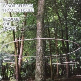 BENOIT DELBECQ / ブノワ・デルベック / BECAUSE SHE HOPED