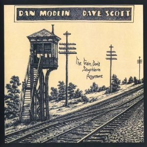 DAN MODLIN / DAVE SCOTT / ザ･トレイン･ドント･ストップ･ヒア･エ