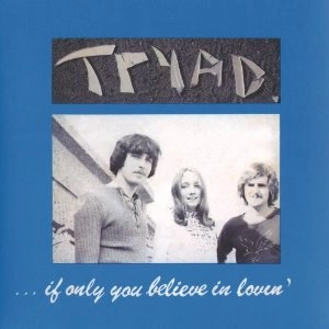 TRYAD / トライアッド / イフ･オンリー･ユー･ビリーヴ･イン･ラ