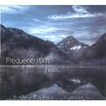 FREQUENCY DRIFT / フリークエンシー・ドリフト / GHOSTS