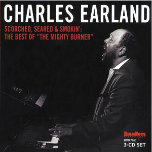CHARLES EARLAND / チャールズ・アーランド / SCORCHED,SEARED & SMOKIN':THE BEST OF 'THE