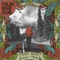 POLAR BEAR CLUB / ポーラーベアークラブ / CLASH BATTLE GUILT PRIDE