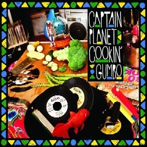 CAPTAIN PLANET / キャプテン・プラネット / COOKIN' GUMBO