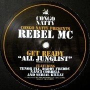 REBEL MC FEAT. TENOR FLY,DADDY FREDDY,NANCI CORRELA AND SERIAL KILLAZ / GET READY (ALL JUNGLISTS)