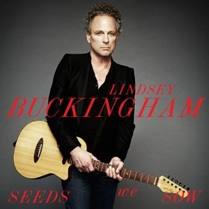 LINDSEY BUCKINGHAM / リンジー・バッキンガム / SEEDS WE SOW