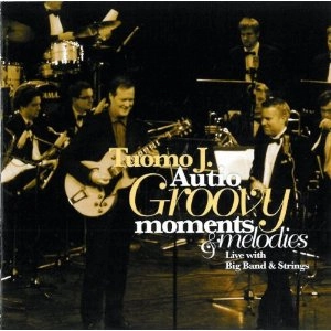 TUOMO J.AUTIO / GROOVY MOMENTS & MELODIES