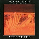 AFTER THE FIRE / アフター・ザ・ファイアー / SIGNS OF CHANGE