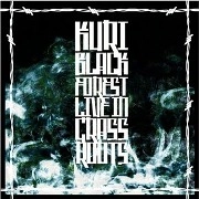 KURI / BLACK FOREST LIVE IN GRASSROOTS