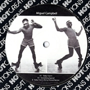 MIGUEL CAMPBELL / BABY I GOT IT