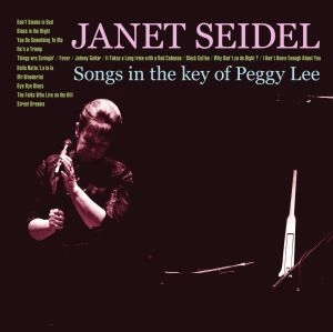 JANET SEIDEL / ジャネット・サイデル / ペギー・リーの夜 / SONGS IN THE KEY OF PEGGY LEE