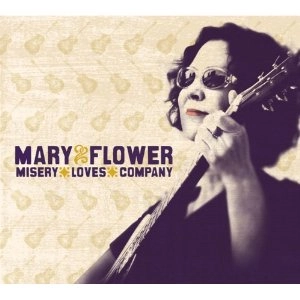 MARY FLOWER / メアリー・フラワー / ミザリー・ラヴズ・カンパニー