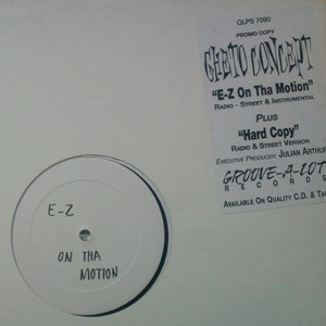 GHETTO CONCEPT / E-Z ON THA MOTION / HARD COPY