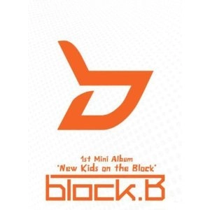BLOCK B / ブロック・ビー / 1ST MINI ALBUM:NEW KIDS ON THE BLOCK