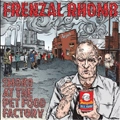 FRENZAL RHOMB / SMOKO AT THE PET FOOD FACTORY