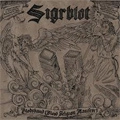 SIGRBLOT / BLODSBAND (BLOOD RELIGION MANIFEST)