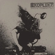 EKOPLEKZ / INTRUSIVE INCIDENTALZ VOL.1