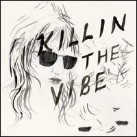 DUCKTAILS / ダックテイルズ / KILLIN THE VIBE