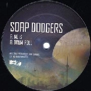 SOAP DODGERS / NO 6/DRUM ROLL