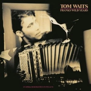 TOM WAITS / トム・ウェイツ / FRANKS WILD YEARS(180G)