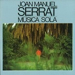 JOAN MANUEL SERRAT / ホアン・マヌエル・セラー / MUSICA SOLA