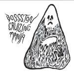 BOSSSTON CRUIZING MANIA / LOADED,LOWDEAD,RAWDEAD