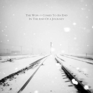 V.A. (WORLD COMES TO AN END IN THE END OF A JOURNEY) / WORLD COMES TO AN END IN THE END OF A JOURNEY