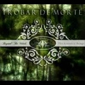 TROBAR DE MORTE / BEYOND THE WOODS<DIGI>