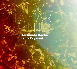 FERNANDO ROCHA / フェルナンド・ホーシャ / VAMOS CHAMAR O VENTO - FERNANDO ROCHA CANT