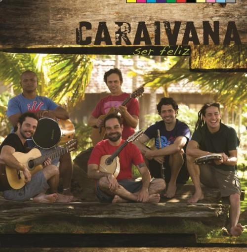 CARAIVANA / カライヴァーナ / SER FELIZ