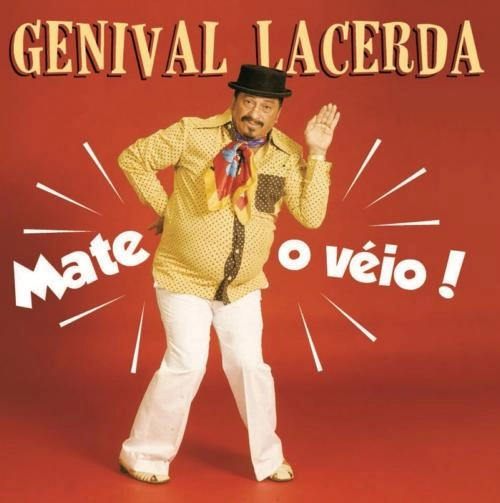 GENIVAL LACERDA / ジェニヴァル・ラセルダ / MATE O VEIO