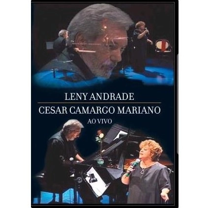 LENY ANDRADE & CESAR CAMARGO MARIANO / レニー・アンドラーヂ&セザル・カマルゴ・マリアーノ / LENY ANDRADE E CESAR CAMARGO MARIANO - AO VIVO