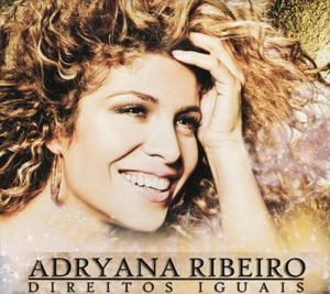 ADRYANA RIBEIRO / アドリヤーナ・ヒベイロ / DIREITOS IGUAIS