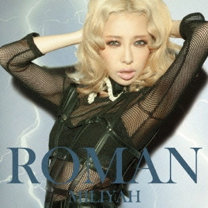 MIRIYA KATO / 加藤ミリヤ / ROMAN